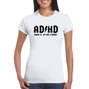 ADHD - Highway to... - GD72 Softstyle® Ladies' T-Shirt Thumbnail