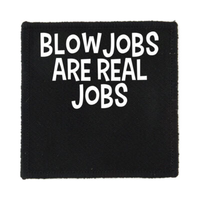 Blowjobs Are Real Jobs - PS01 8cm Square Sew-On Patch Thumbnail