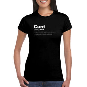 Cunt Noun - GD72 Softstyle® Ladies' T-Shirt Thumbnail