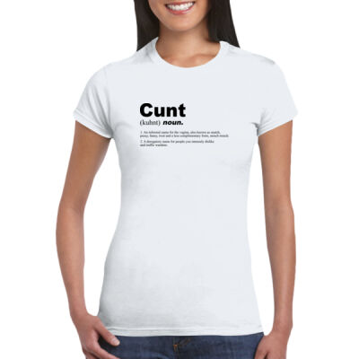 Cunt Noun - GD72 Softstyle® Ladies' T-Shirt Thumbnail