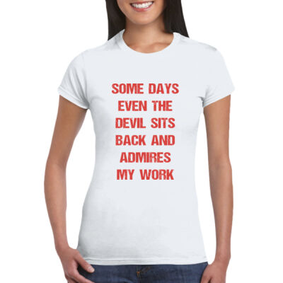 Devil  Admires My Work - GD72 Softstyle® Ladies' T-Shirt Thumbnail