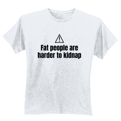Fat People Are Harder To Kidnap - GD01 Softstyle Adult T-Shirt Thumbnail