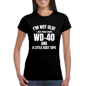 I'm Not Old - GD72 Softstyle® Ladies' T-Shirt Thumbnail
