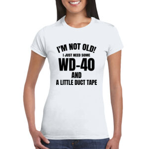I'm Not Old - GD72 Softstyle® Ladies' T-Shirt Thumbnail