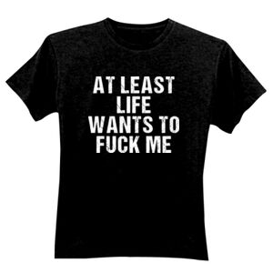 Life Wants To Fuck Me - GD01 Softstyle Adult T-Shirt Thumbnail