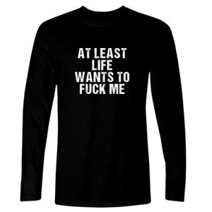 Life Wants To Fuck Me - GD11 Softstyle® Adult Long Sleeve T-Shirt Thumbnail