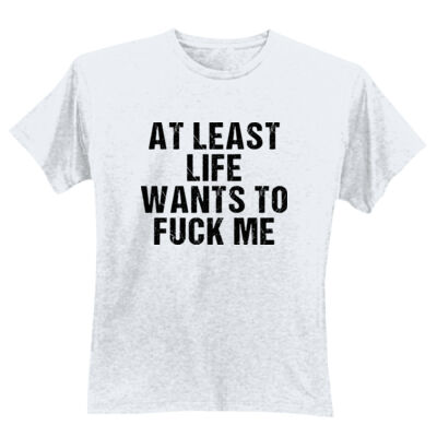 Life Wants To Fuck Me - GD01 Softstyle Adult T-Shirt Thumbnail