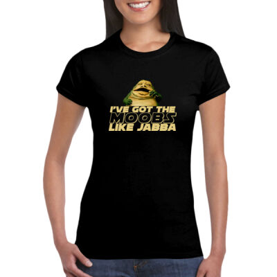 Moobs Like Jabba - GD72 Softstyle® Ladies' T-Shirt Thumbnail