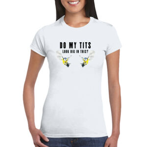 Tits - GD72 Softstyle® Ladies' T-Shirt Thumbnail