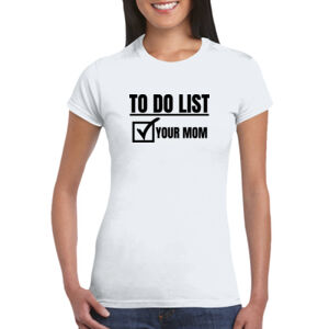 To Do List - GD72 Softstyle® Ladies' T-Shirt Thumbnail