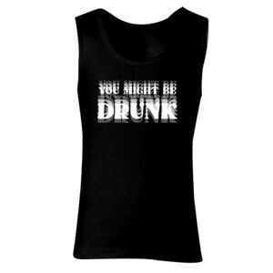 You Might Be Drunk - GD77 Softstyle® Ladies' Tank Top Thumbnail