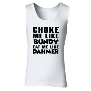 Choke Me Like Bundy - GD77 Softstyle® Ladies' Tank Top Thumbnail
